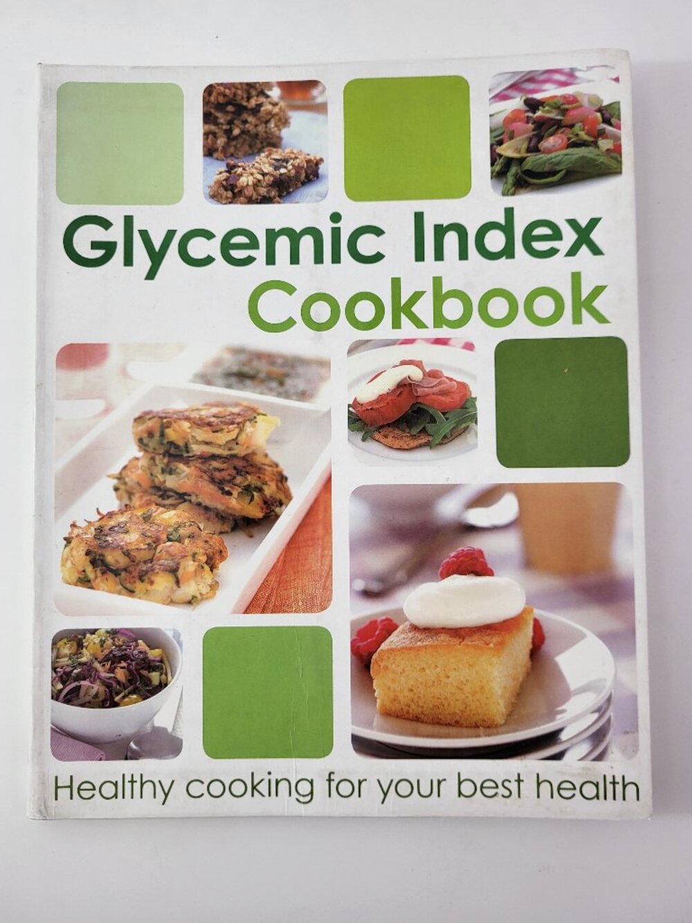 Glycemic Index Cookbook Healthy Cooking for Your Best Health 2011